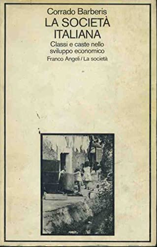 La società italiana. Classi e caste nello sviluppo economico - copertina