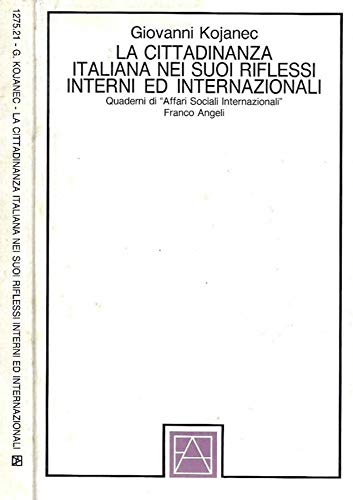 La cittadinanza italiana nei suoi riflessi interni ed internazionali - copertina