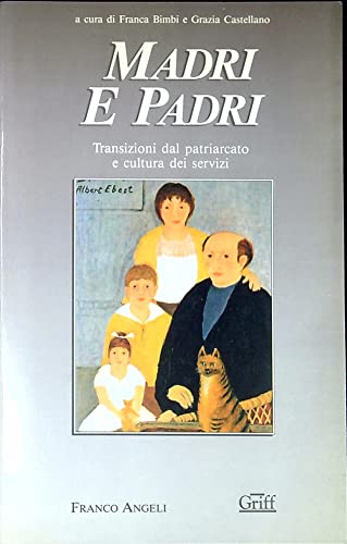 Madri e padri. Transizioni dal patriarcato e cultura dei servizi - copertina