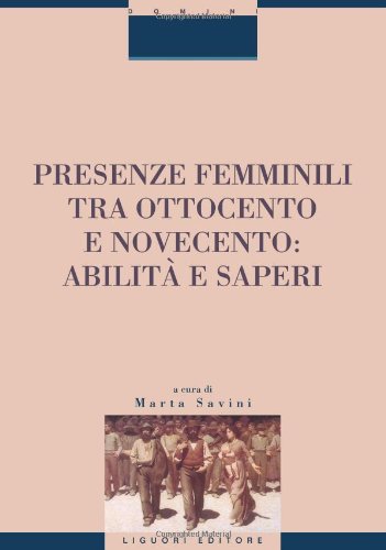 Presenze femminili tra Ottocento e Novecento. Abilità e saperi - copertina