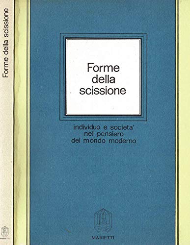 Forme della scissione. Individuo e società nel pensiero del mondo moderno - copertina