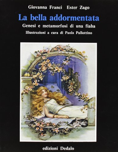 La bella addormentata. Genesi e metamorfosi di una fiaba - copertina