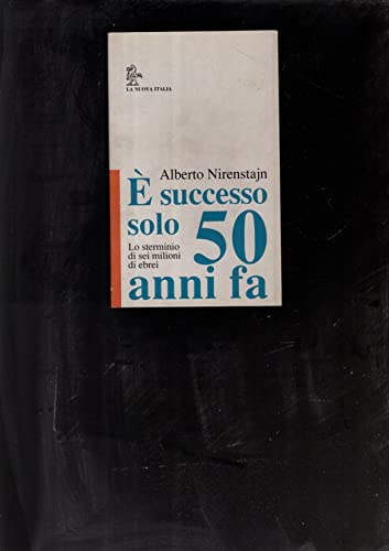 E' successo solo 50 anni fa. Lo sterminio di sei milioni di ebrei - copertina