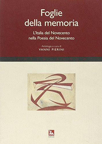 Foglie della memoria. L'Italia del Novecento nella poesia del Novecento - copertina