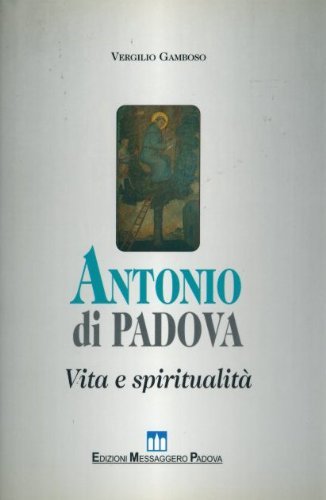Antonio di Padova. Vita e spiritualità - copertina