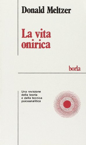 La vita onirica. Una revisione della teoria e della tecnica psicoanalitica - copertina