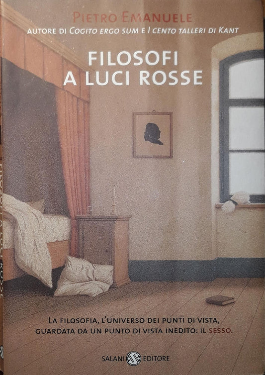 Filosofi a luci rosse : la filosofia, l'universo dei punti di vista, guardata da un punto di vista inedito : il sesso - copertina
