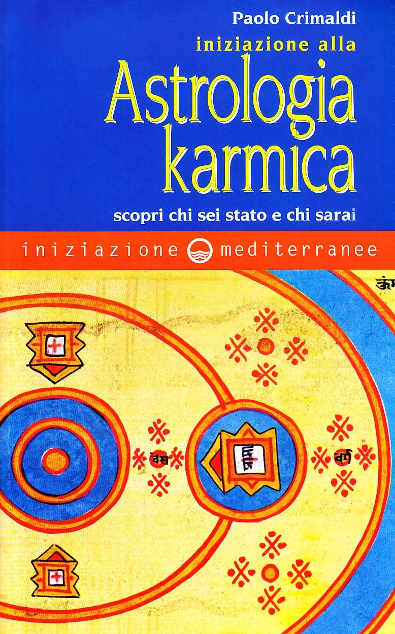 Iniziazione alla astrologia karmica. Scopri chi sei stato e chi sarai - copertina
