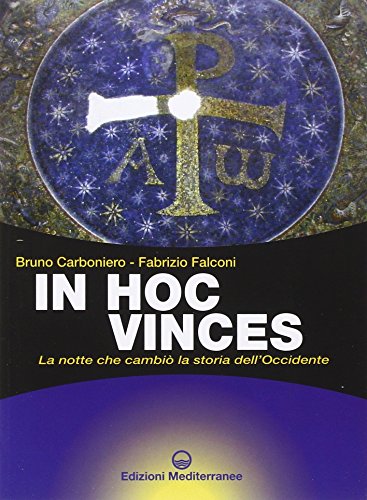 In hoc vinces. La notte che cambiò la storia dell'Occidente - copertina