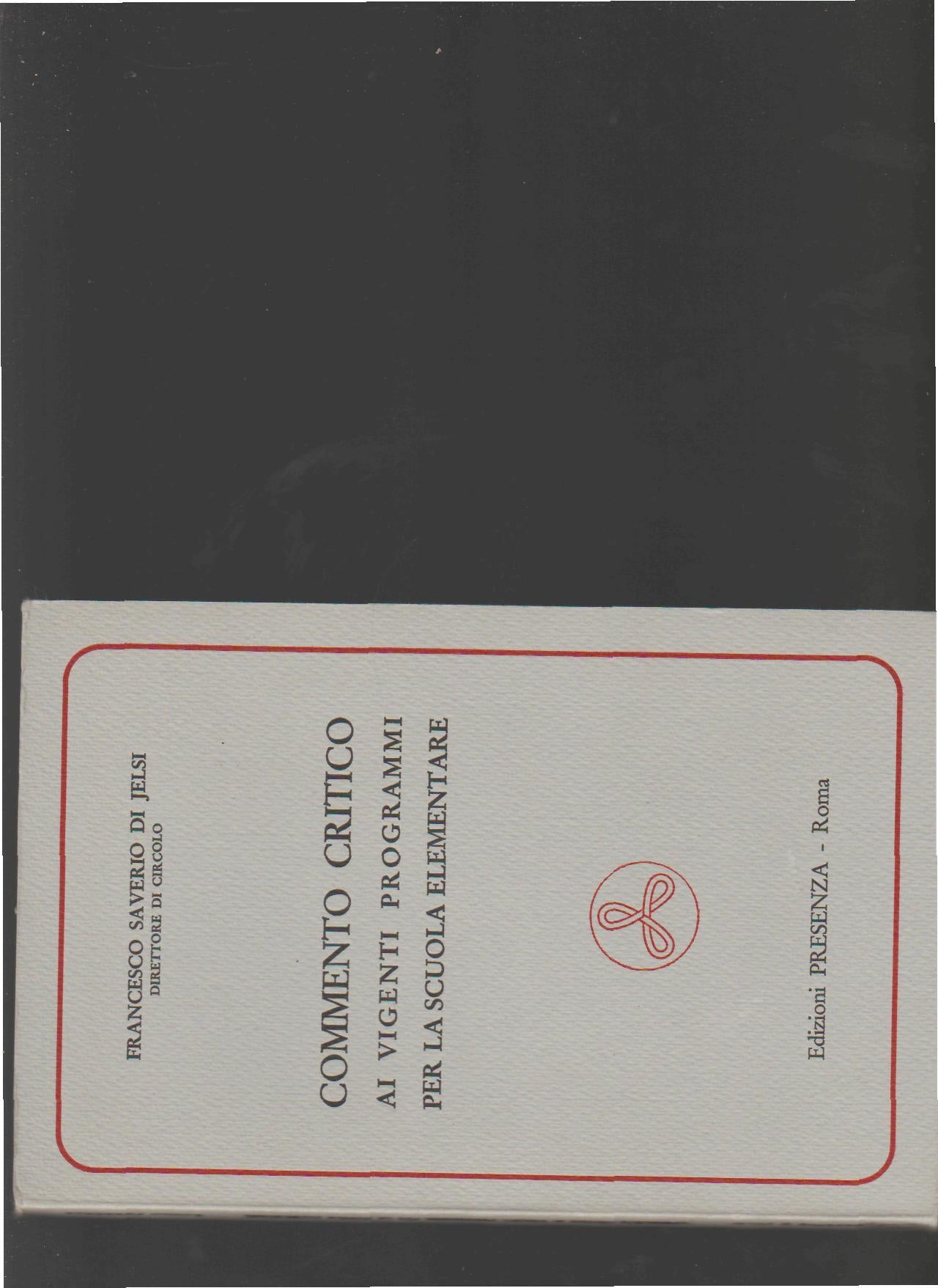 COMMENTO CRITICO AI VIGENTI PROGRAMMI PER LA SCUOLA ELEMENTARE - copertina