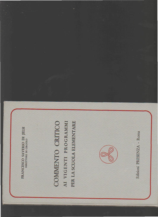 COMMENTO CRITICO AI VIGENTI PROGRAMMI PER LA SCUOLA ELEMENTARE - copertina