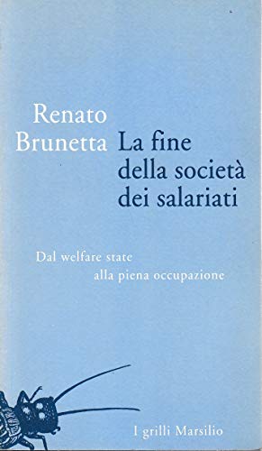 La fine della società dei salariati. Dal welfare state alla piena occupazione - copertina
