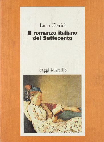 Il romanzo italiano del Settecento. Il caso Chiari - copertina