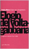 Elogio del voltagabbana. Origine e storia di un tabù - copertina