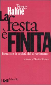 La festa è finita. Basta con la società del divertimento - copertina