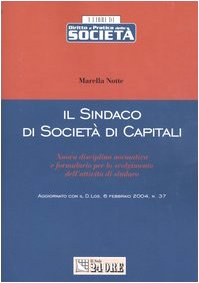 Il sindaco di società di capitali. Nuova disciplina normativa e formulario per lo svolgimento dell'attività di sindaco - copertina