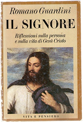 Il Signore. Riflessioni sulla persona e sulla vita di Gesù Cristo - copertina