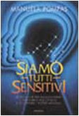 Siamo tutti sensitivi. Le tecniche per raggiungere l'equilibrio psicofisico e sviluppare i poteri mentali - copertina