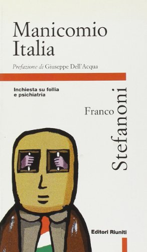 Manicomio Italia. Inchiesta su follia e psichiatria - copertina