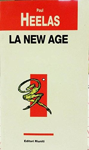 La new Age. Celebrazione del sé e sacralizzazione della modernità - copertina