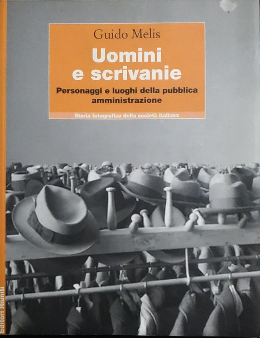 Uomini e scrivanie. Personaggi e luoghi della pubblica amministrazione - copertina