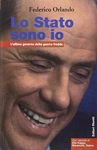 Lo Stato sono io. L'ultimo governo della guerra fredda - copertina