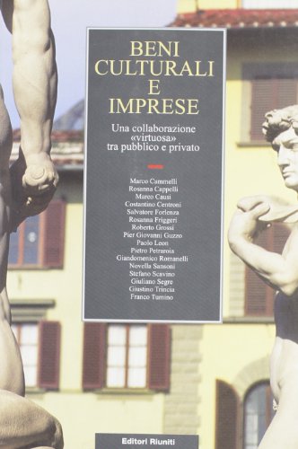 Beni culturali e imprese. Una collaborazione «virtuosa» tra pubblico e privato - copertina