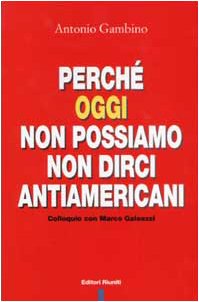 Perché oggi non possiamo non dirci antiamericani. Colloquio con Marco Galeazzi - copertina
