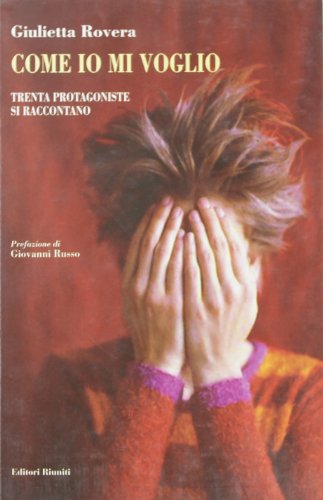 Come io mi voglio. Trenta protagoniste si raccontano - copertina
