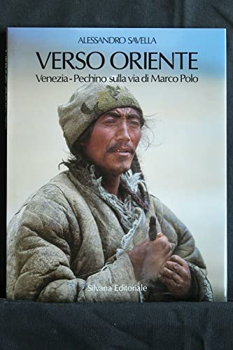 Verso Oriente. Venezia-Pechino sulla via di Marco Polo. - copertina