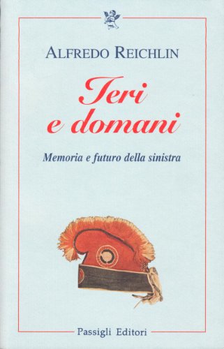 Ieri e domani. Memoria e futuro della sinistra - copertina
