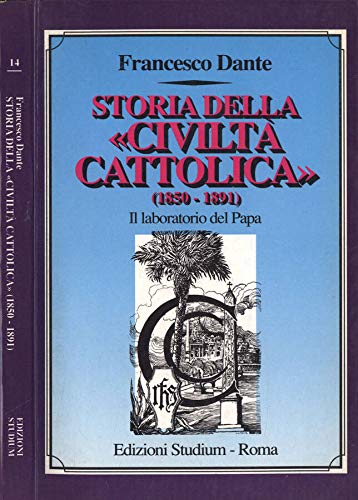 Storia della «Civiltà Cattolica» (1850-1891). Il laboratorio del papa - copertina