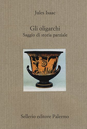 Gli oligarchi. Saggio di storia parziale - copertina