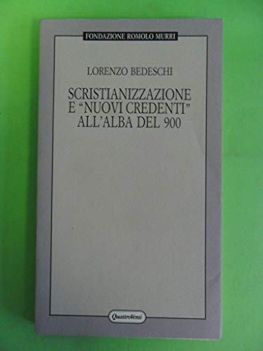 Scristianizzazione e «Nuovi credenti» all\'alba del Novecento nella bassa Romagna - copertina