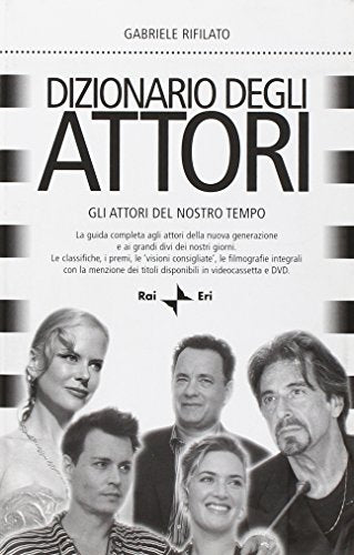 Dizionario degli attori. Gli attori del nostro tempo - copertina
