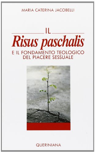 Il risus paschalis e il fondamento teologico del piacere sessuale - copertina