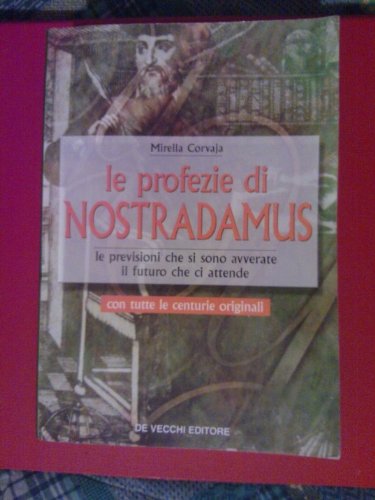 Le profezie di Nostradamus. Le previsioni che si sono avverate. Il futuro che ci attende. Con tutte le centurie originali - copertina