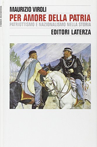 Per amore della patria. Patriottismo e nazionalismo nella Storia - copertina