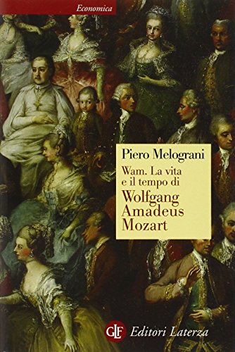 WAM. La vita e il tempo di Wolfgang Amadeus Mozart - copertina