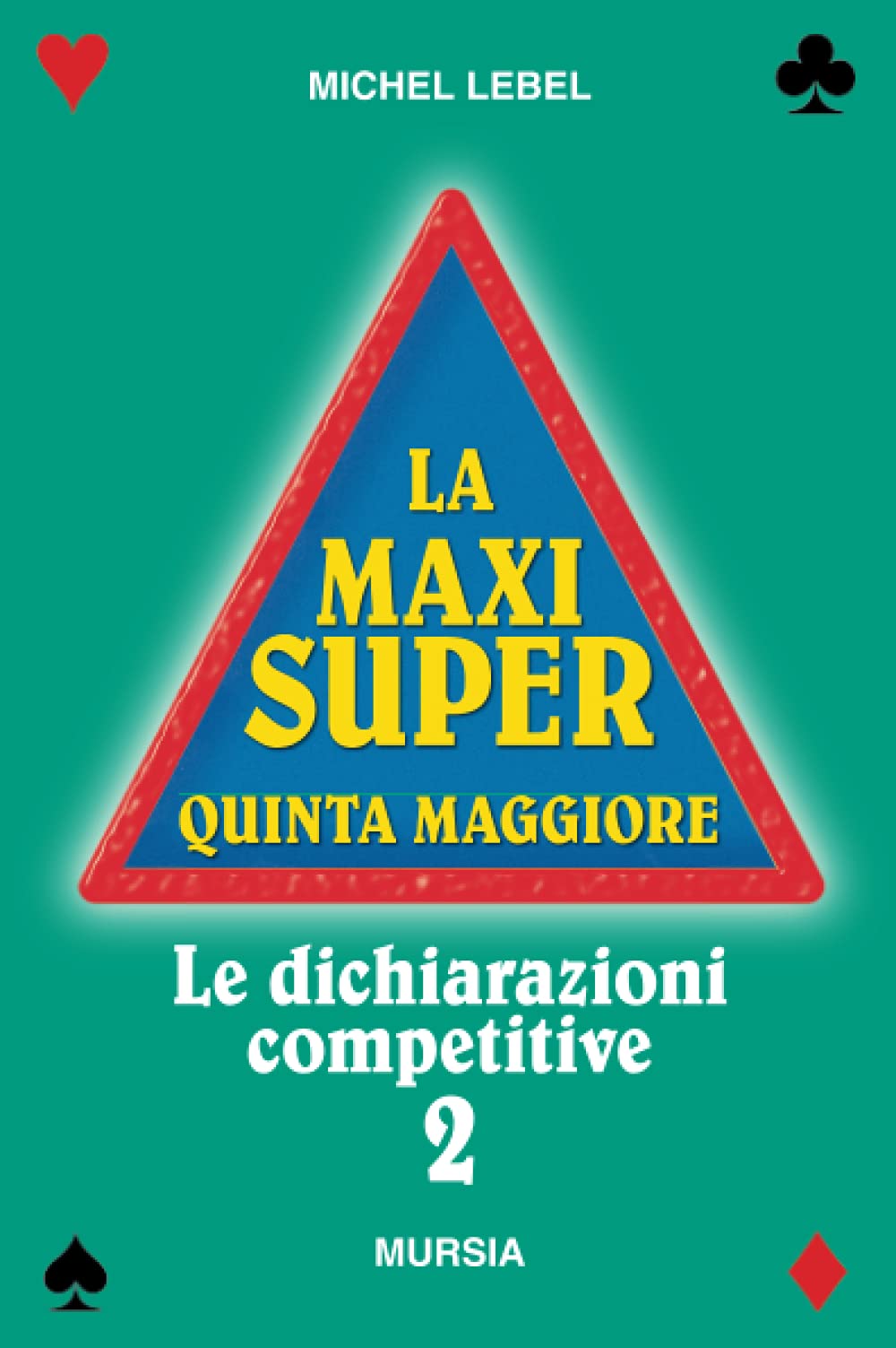 La Maxi Super Quinta Maggiore: Le dichiarazioni competitive (Vol. 2) - copertina