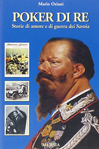 Poker di re. Storie di amore e di guerra dei Savoia - copertina