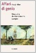 Affari di genio. Una storia del Rinascimento europeo - copertina