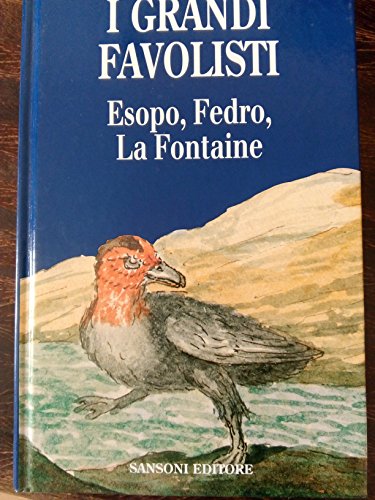 I grandi favolisti: Esopo, Fedro, La Fontaine - copertina