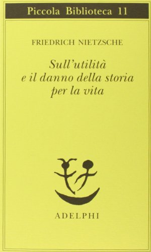 Sull'utilità e il danno della storia per la vita - copertina