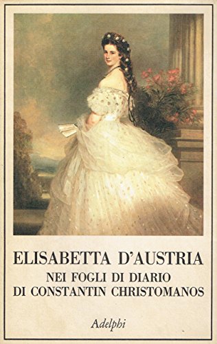 Elisabetta d'Austria nei fogli di diario di Constantin Christomanos - copertina