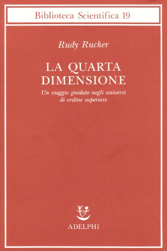 La quarta dimensione. Un viaggio guidato negli universi di ordine superiore - copertina