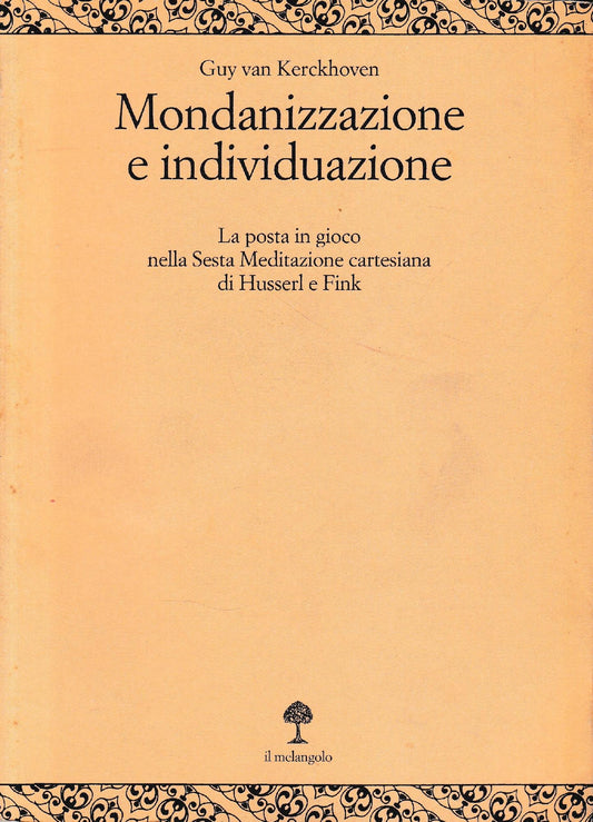 Mondanizzazione e individuazione : la posta in gioco nella sesta meditazione cartesiana di Husserl e Fink, 1995 - copertina