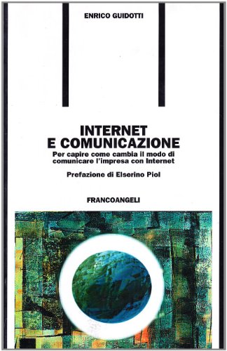 Internet e comunicazione. Per capire come cambia il modo di comunicare l'impresa con Internet - copertina