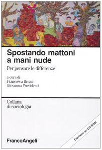 Spostando mattoni a mani nude. Per pensare le differenze. Con CD-ROM - copertina