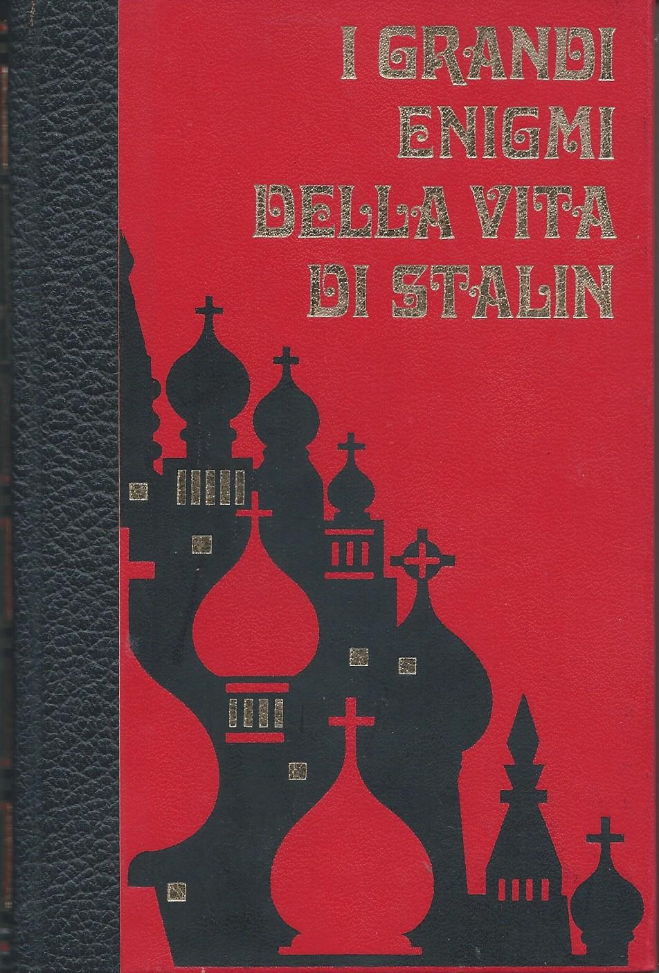 I grandi enigmi della vita di Stalin.  3 Voll. - copertina